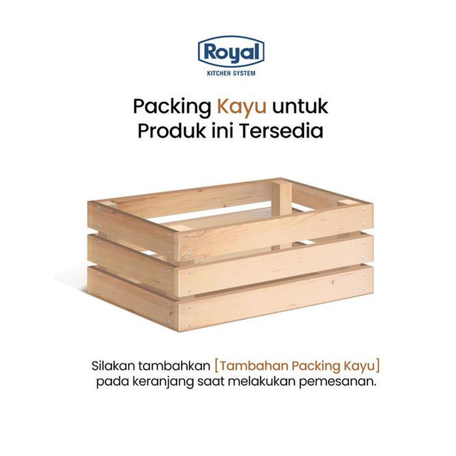 Tambahan Packing Kayu (Khusus) Royal Kitchen Sink