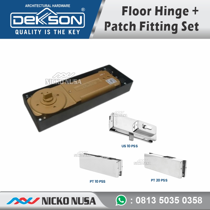 Paket Komplit Set Floor Hinge Dekkson FH 84+Patch Fitting Dekkson PSS